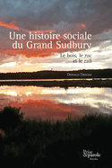 Une histoire sociale du Grand Sudbury